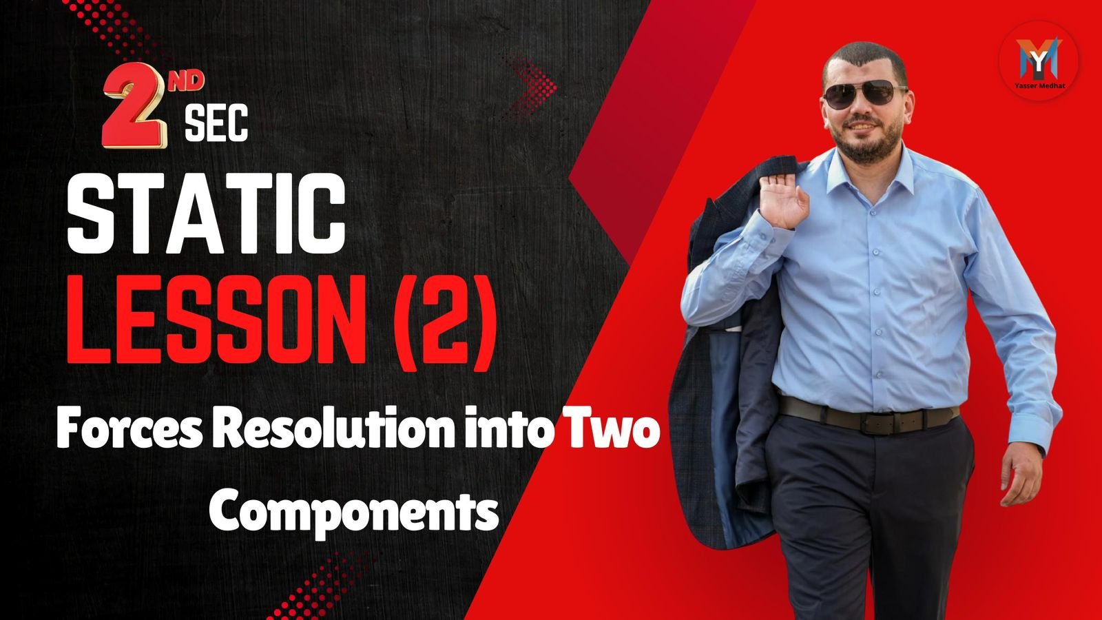 2nd Sec 🏹 Static 🏹 lesson 2 🔝 Forces Resolution into Two Components 🔝